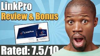 LinkPro Review From Real User and Special Bonus