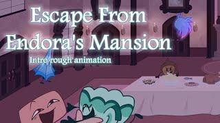 Escape From Endora's Mansion Intro [Discontinued] - OSC Rough Animation