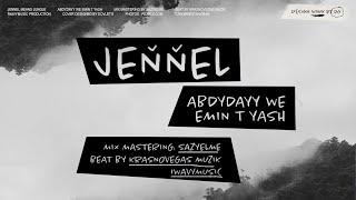 Abdy Dayy - Jeňňel (feat. Emin T Yash) [prod. by Krasnovegas Muzik]