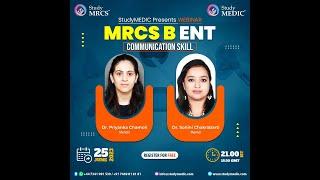 MRCS Part B ENT - Webinar - Tips & Tricks on Communication Skills | StudyMRCS | StudyMEDIC