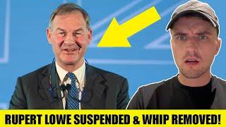 Rupert Lowe SUSPENDED & WHIP REMOVED As Investigation Launched!