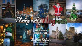 Photography Vlogmas: Oxfordshire (December 2024)