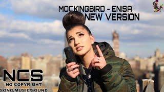 MOCKINGBIRD - (ENISA COVER) NEW VERSION NCS · DENY JAKE NCS