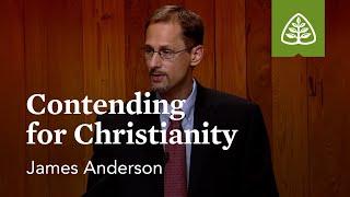 Contending for Christianity: Exploring Islam with James Anderson