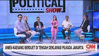 Anies-Kaesang Menggelinding di Tengah Deklarasi Pilgub Jakarta | Political Show (Full)