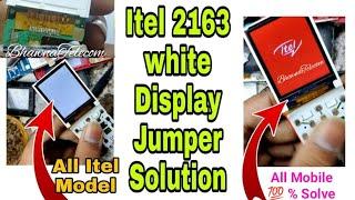 iTel 2163 White Display Solution jumper Dwara % Solve | it2160, it2162, All itel Mobile New 2025 Tr