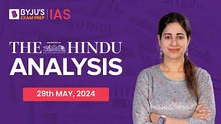 The Hindu Newspaper Analysis | 29th May 2024 | Current Affairs Today | UPSC Editorial Analysis