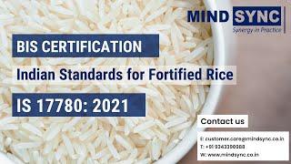 BIS Certification for Fortified Rice | IS 17780 | Understand in detail