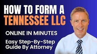 Tennessee LLC: How to Start an LLC in Tennessee - Step-By-Step Guide