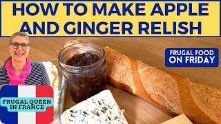 How To Make Apple & Ginger Relish / Chutney