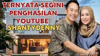 MAKIN KAYA || SEGINI GAJI SHANTY DENNY DARI YOUTUBE