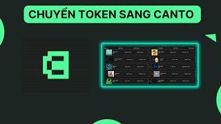 Cách Chuyển Token Sang CANTO Để Săn Kèo - Một Trong Các Hệ Sinh Thái Hot Nhất Hiện Tại