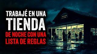 Trabajé en una TIENDA de noche con REGLAS EXTRAÑAS / Creepypasta