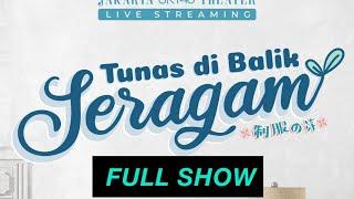 [FULL] TUNAS DIBALIK SERAGAM 14-08-2024 | SEIFUKU NO ME JKT48