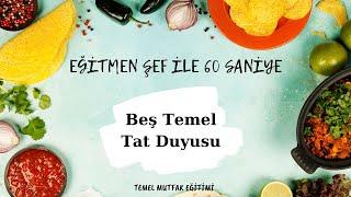 ACI, TATLI, TUZLU, EKŞİ VE UMAMİ TADI - Temel Mutfak Eğitimi Serisi #47