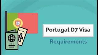 Portugal D7 Visa Requirements | What You Need to Apply