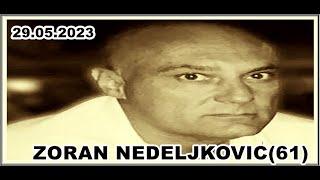 ZORAN NEDELJKOVIĆ(61)   29.05.2023