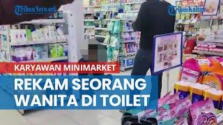 Aksi Tak Senonoh Karyawan Minimarket, Rekam Seorang Wanita di Toilet saat Menumpang Buang Air Kecil