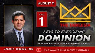 Keys to Exercising Dominion Part - 1 | August 11 - 2024 | The Ekklesia | Apostle. Abraham John