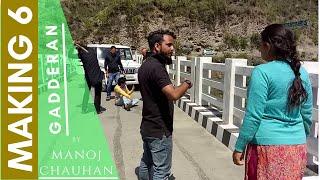 Gadderan Making Part 6