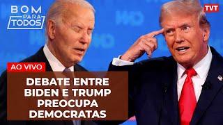 Debate entre Trump e Biden preocupa democratas | Ex-CEO da Americanas é preso em Madri