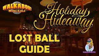 Lost Ball Guide - Holiday Hideaway - Walkabout Mini Golf