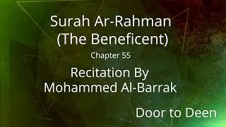 Surah Ar-Rahman (The Beneficent) Mohammed Al-Barrak  Quran Recitation