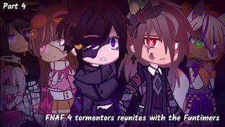 Fnaf4Tormentors reunites with the Funtimers||Part 4||Michael Afton||Afton Family||Gacha Club