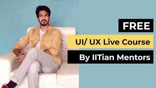 The ultimate Free UI/ UX Design Course by IITian Mentors