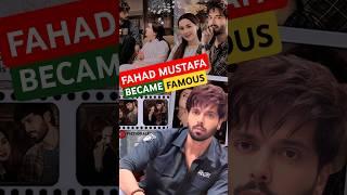 Fahad Mustafa Became Famous #pakistanidrama #fahadmustafa #drama