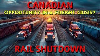 Canadian Rail Shutdown: A Massive Freight Crisis Spells Opportunity for Truckers!