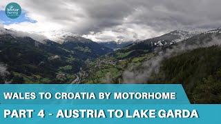 A Motorhome Trip from Wales to Croatia PART 4 - Austria to Camping Fornella, Lake Garda, Italy