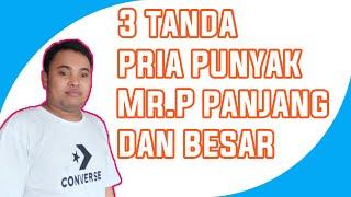 Tanda tanda pria mempunyai penis panjang dan besar.(pernikahan)