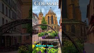 Colmar Fantastic Medieval Old Town, Colmar Alsace France 