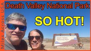 Death Valley National Park - SO HOT!