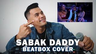 SABAK DADDY | Beatbox Cover