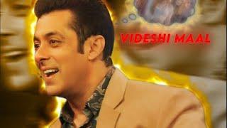 Videshi Maal Mujhe Accha Lagta Hai | Salman Khan | Salman Khan Attitude Status | Salman Khan Love