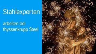 ‍️Wir sind die Stahlexperten | thyssenkrupp Steel