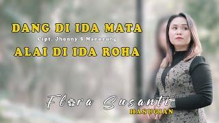 Flora Susanti Hasugian - DANG DI IDA MATA ALAI DI IDA ROHA (Official Music Video)