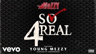 Mozzy - So 4Real (Official Audio) ft. Young Mezzy