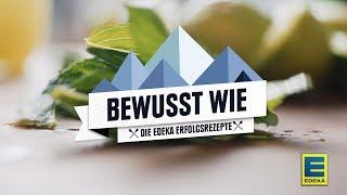 BewusstWie | Die EDEKA Erfolgsrezepte