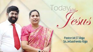 TODAY WITH JESUS | Jan-26| EP-89| PASTOR M.S.T. RAJA Sis / JEBASHEELA RAJA