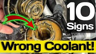 10 Signs You Are Using The Wrong Coolant In Your Car!