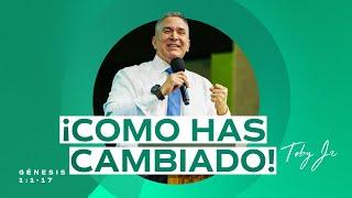 ¡Cómo has cambiado! - Pastor Toby Jr.