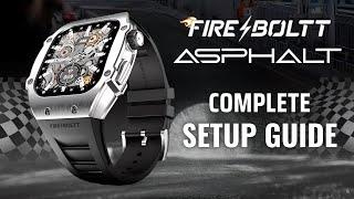 Fire-Boltt Asphalt Smartwatch Full Setup Guide