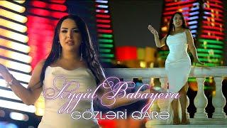 Aygul Babayeva -  Gozleri qare (Official Video)