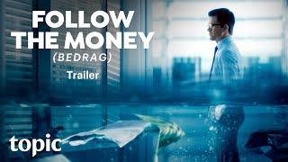 Follow The Money (Bedrag) | Trailer | Topic