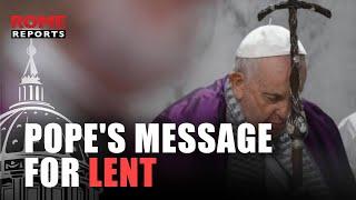 Pope's message for Lent 2025