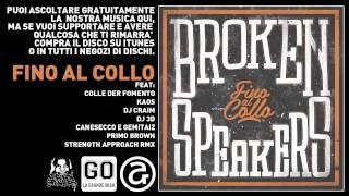 BROKENSPEAKERS - 06 SEMPRE UGUALE Feat. Colle Der Fomento