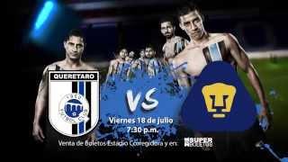 Gallos vs. Pumas, Estadio Corregidora, 18 de Julio 19:30 horas